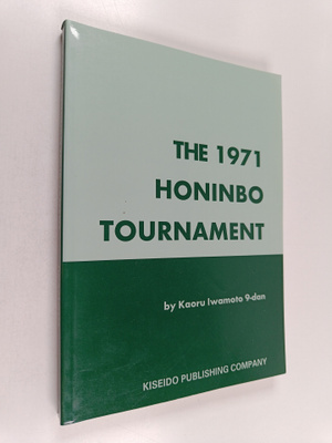Kaoru Iwamoto ym. : The 1971 Honinbo Tournament