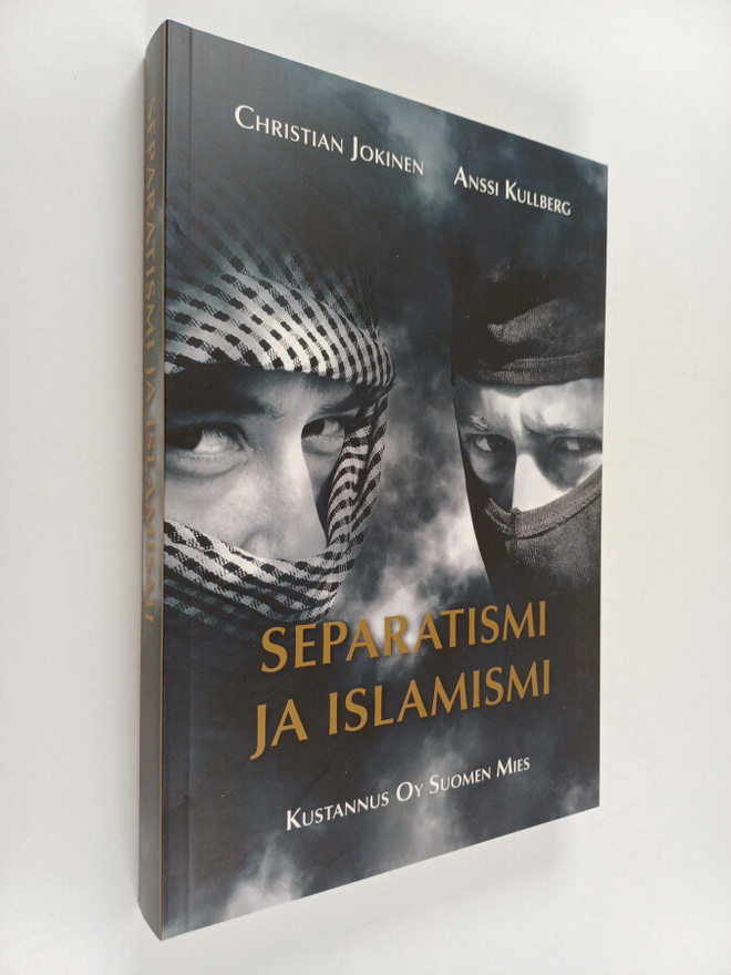 Anssi Kullberg : Separatismi ja islamismi : kansallismiel...