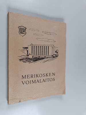 Alpo E. Autio : Merikosken voimalaitos (signeerattu, teki...