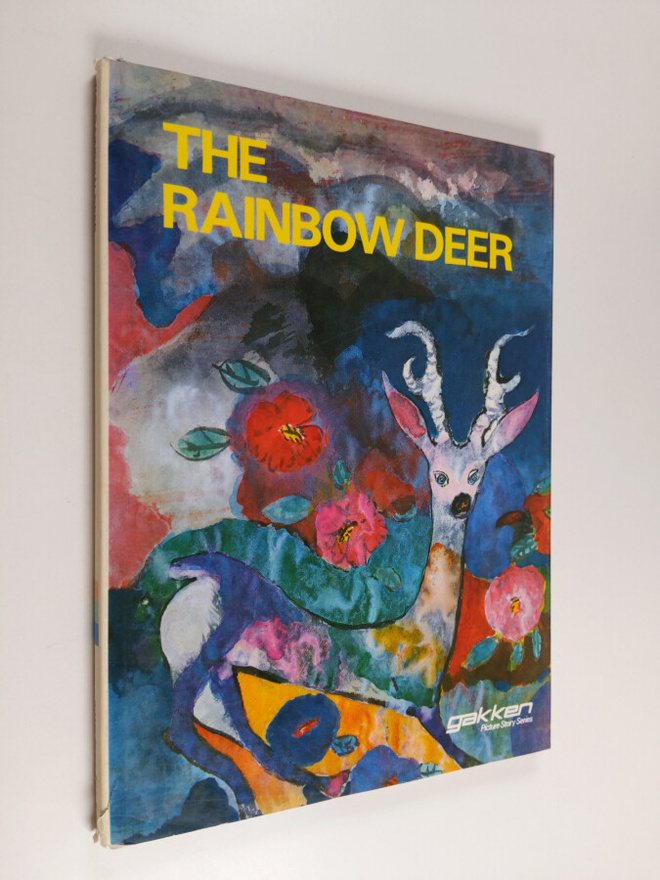 Haruko Shogenji : The rainbow deer : a story from Uji Mis...