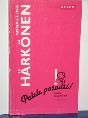 Anna-Leena Härkönen : Palele porvari!