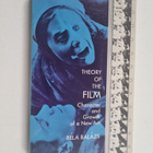 Bela Balazs : Theory of the Film - Character and growth o... - pikkukuva 1