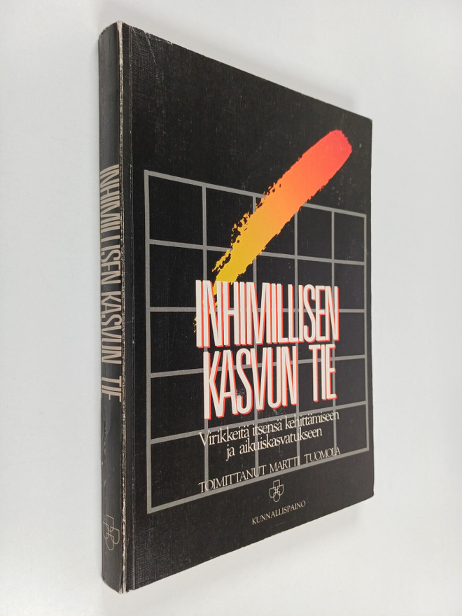 Inhimillisen kasvun tie : Virikkeitä itsensä kehittämisee...