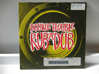 DOUBLE TROUBLE - RUB-A-DUB 7 " VINYL