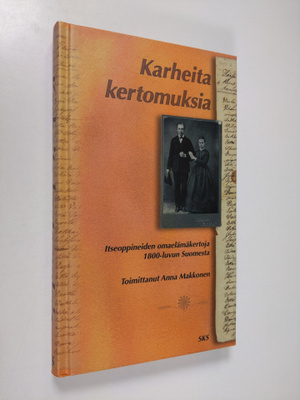 Anna (toim.) Makkonen : Karheita kertomuksia : itseoppine...