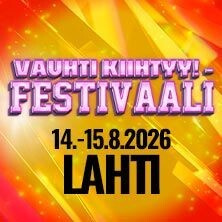 Vauhti Kiihtyy Festivaali Lahti.14-15.8. 2lippua 1hinnalla