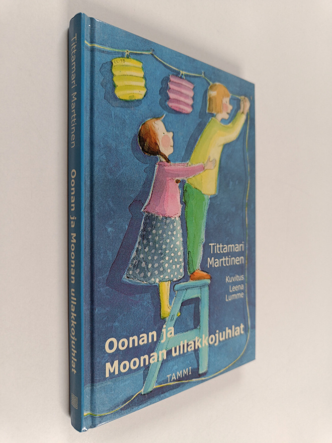 Tittamari Marttinen : Oonan ja Moonan ullakkojuhlat