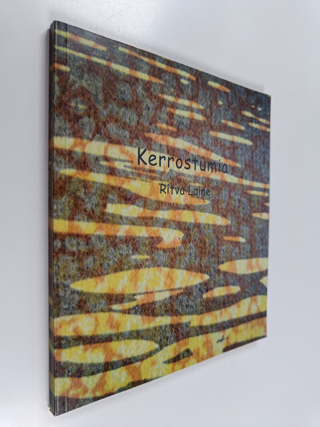 Ritva Laine : Kerrostumia (signeerattu, tekijän omiste)