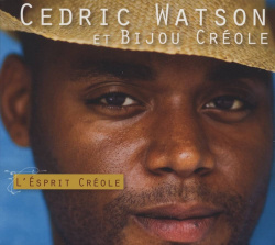 Cedric Watson Et Bijou Créole - LÉsprit Créole (CD)
