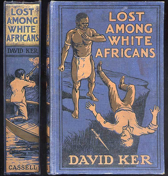 David Ker: Lost among White Africans: A Boy's Adventures on