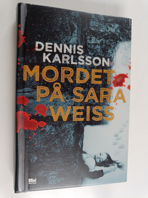 Dennis Karlsson : Mordet på Sara Weiss