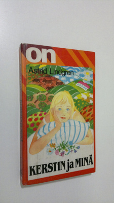 Astrid Lindgren : Kerstin ja minä