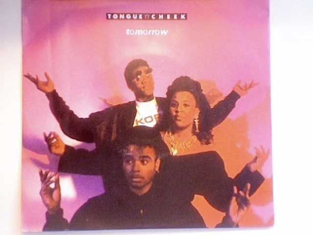 TONGUE 'N' CHEEK   ::  TOMORROW  ::  VINYYLI  7"    1990