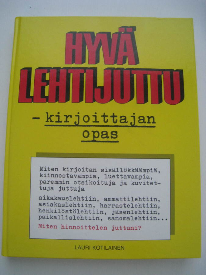 Hyvä lehtijuttu kirjoittajan opas Lauri Kotilainen
