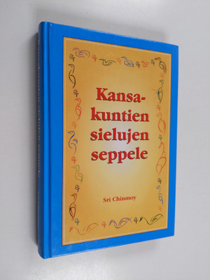Sri Chinmoy : Kansakuntien sielujen seppele