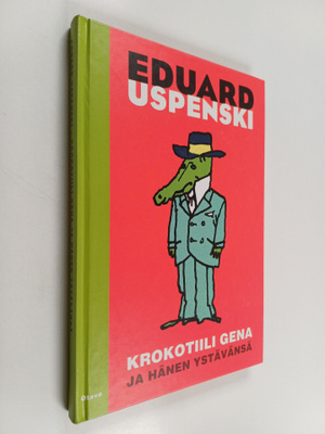 Eduard Uspenski : Krokotiili Gena ja hänen ystävänsä