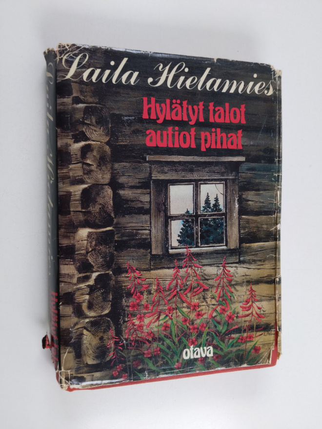 Laila Hietamies : Hylätyt talot, autiot pihat (tekijän om...