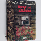Laila Hietamies : Hylätyt talot, autiot pihat (tekijän om... - pikkukuva 1