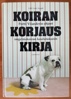 Lilli Loiri-Seppä: Koirankorjauskirja