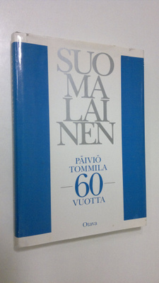 Suomalainen : Päiviö Tommila 60 vuotta