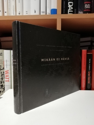 Mikään ei häviä - Kirjoituksia kuolemankulttuurista 1.p.