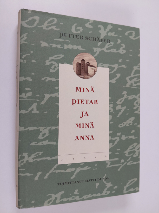 Petter Schaefer : Minä Pietar ja minä Anna : päiväkirja v...