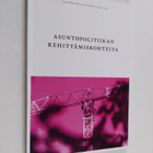 Janne Antikainen : Asuntopolitiikan kehittämiskohteita : ... - pikkukuva 1