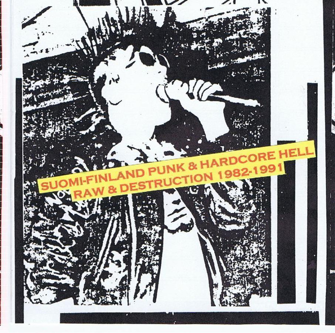 Suomi-Finland Punk & HC Hell - Raw & Destruction 1982-1991