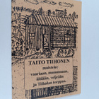 Taito Tiihonen muistelee vaariaan, mummuaan, äitiään, vel... - pikkukuva 1