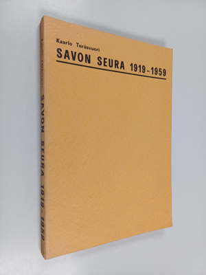 Kaarlo Teräsvuori : Savon seura 1919-1959