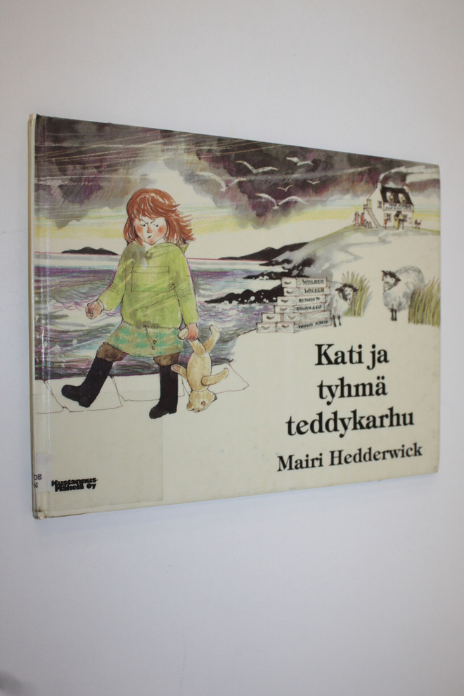 Mairi Hedderwick : Kati ja tyhmä teddykarhu