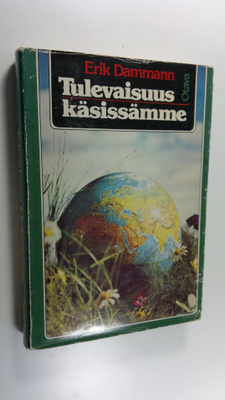 Erik Dammann : Tulevaisuus käsissämme