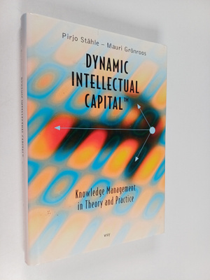 Pirjo Ståhle : Dynamic intellectual capital[sup TM] : kno...