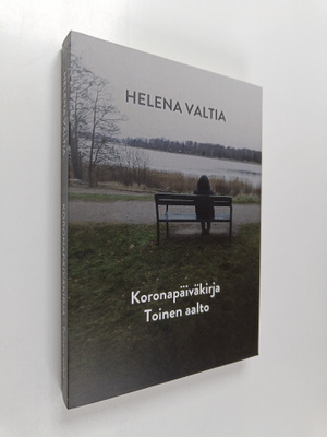 Helena Valtia : Koronapäiväkirja Toinen Aalto