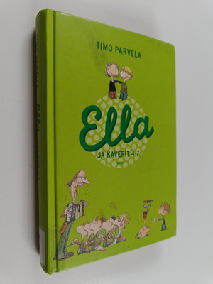 Timo Parvela : Ella ja kaverit 4-7