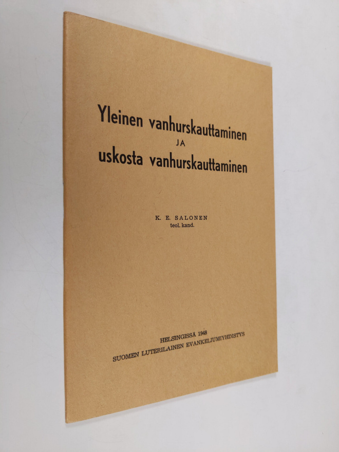 K. E. Salonen : Yleinen vanhurskauttaminen ja uskosta van...