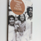 Angela McRobbie : Feminism and youth culture - pikkukuva 1