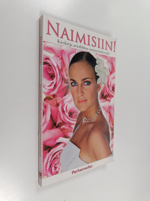 Naimisiin! : käsikirja avioliittoa suunnittelevalle