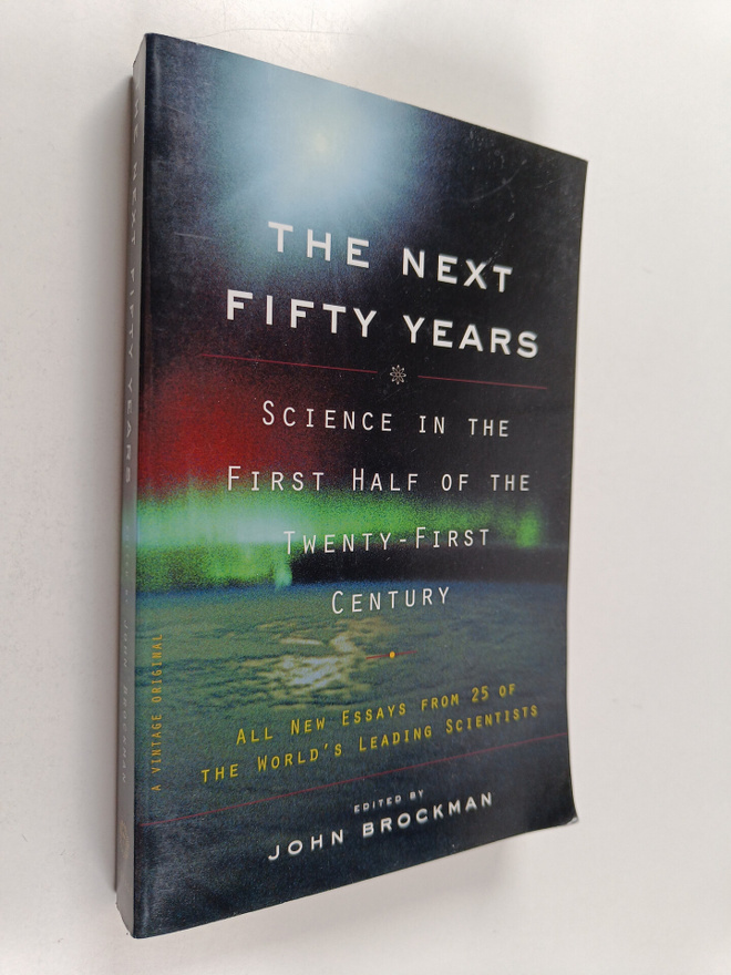 The next fifty years : science in the first half of the t...