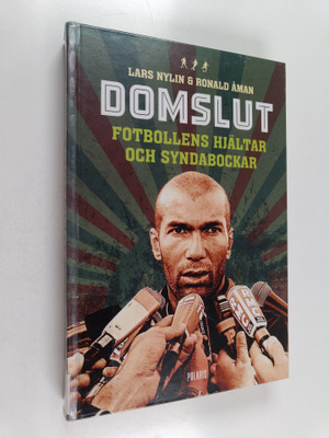 Lars Nylin : Domslut fotbollens hjältar och syndabockar -...