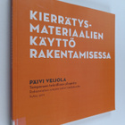 Päivi Veijola : Kierrätysmateriaalien käyttö rakentamises... - pikkukuva 1