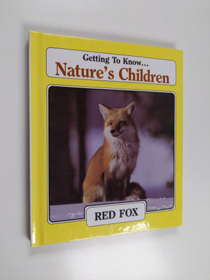 Getting to Know... Nature's Children - Red Fox/River Otters