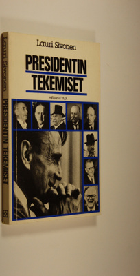 Lauri Sivonen : Presidentin tekemiset