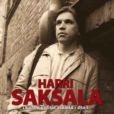 Harri Saksala: Lauluja, vuosia, elämää - Osa 1 (2CD)