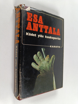 Esa Anttala : Kädet ylös kaukopartio