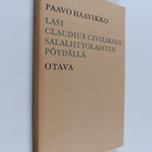 Paavo Haavikko : Lasi Claudius Civiliksen salaliittolaist... - pikkukuva 1