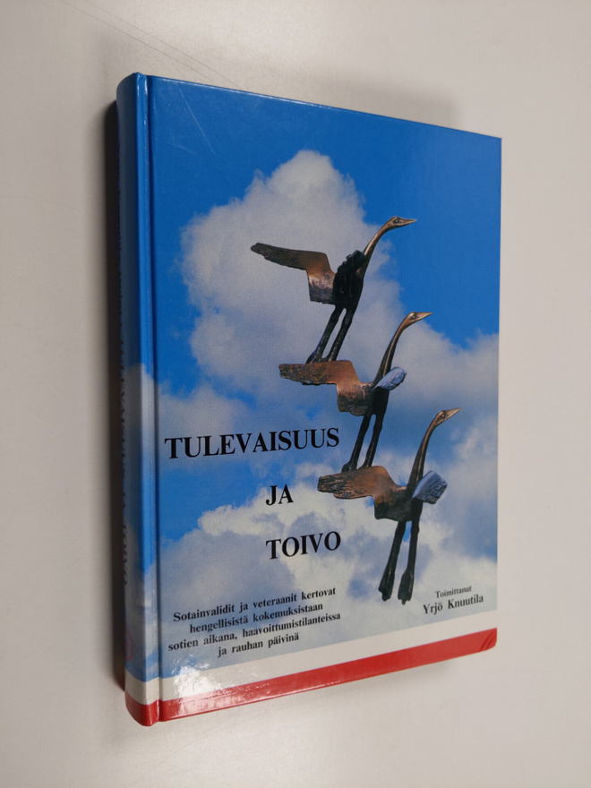 Yrjö (toim.) Knuutila : Tulevaisuus ja toivo : sotainvali...