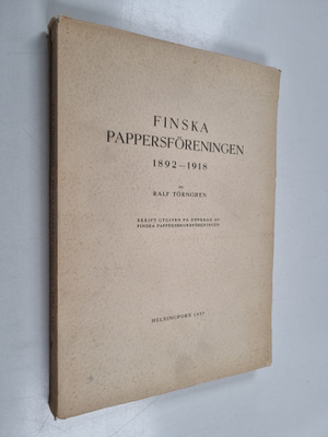 Ralf Törngren : Finska pappersföreningen 1892-1918