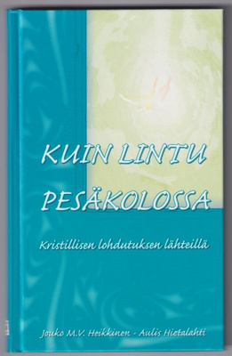 Jouko M. V. Heikkinen: Kuin lintu pesäkolossa