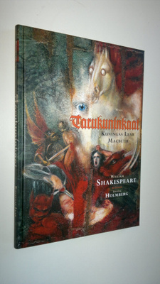Annina Holmberg : Tarukuninkaat : Kuningas Lear, Macbeth